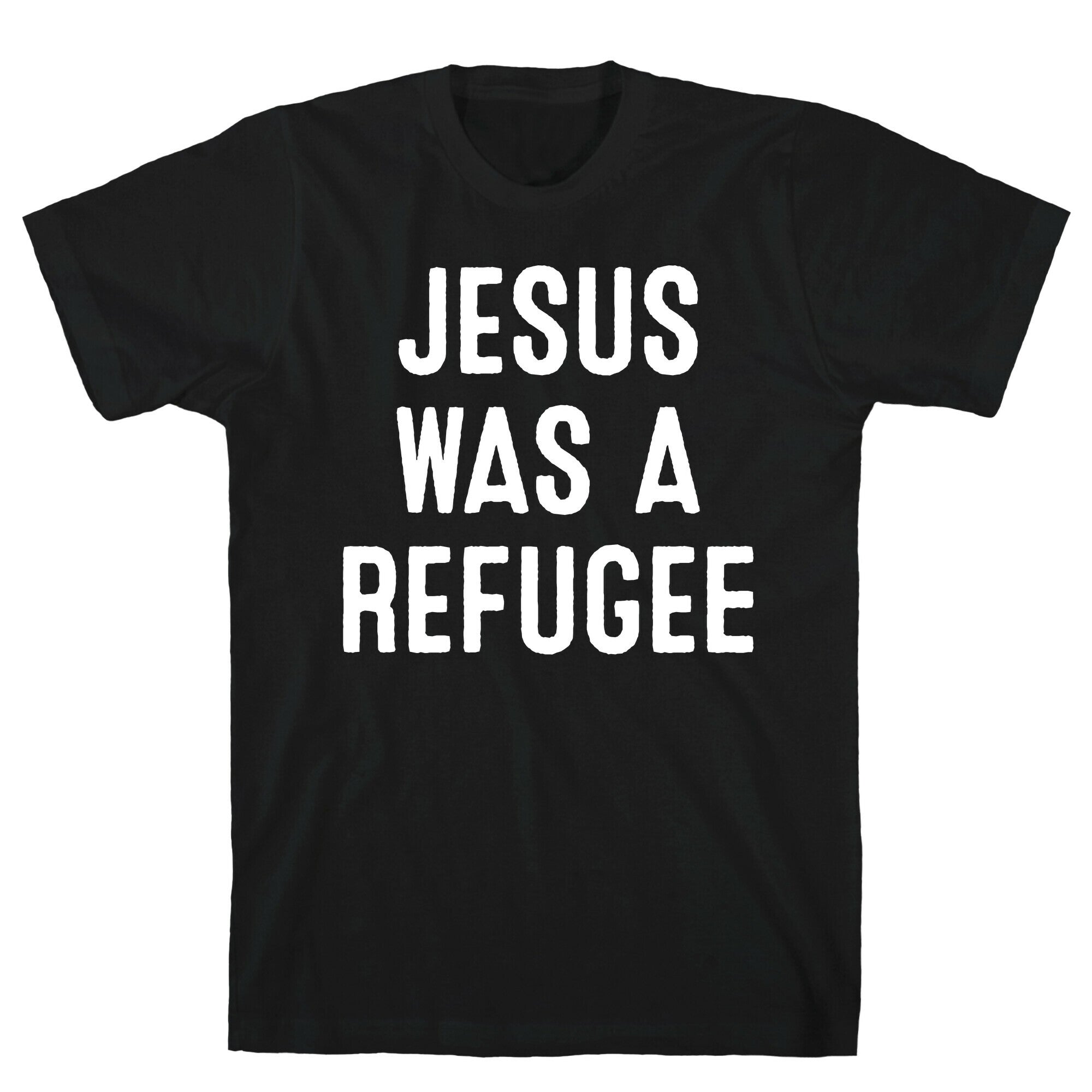 Jesus Was A Refugee T-Shirt
